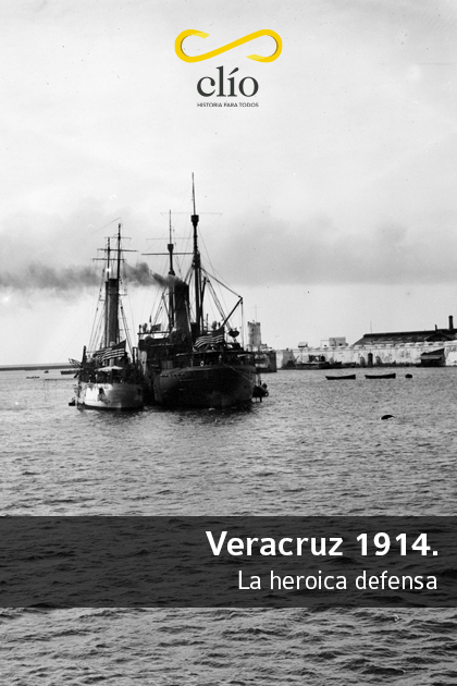 Veracruz 1914. La heroica defensa